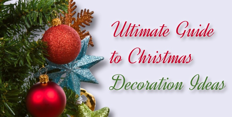 The Ultimate Guide to Christmas Decoration Ideas for 2023