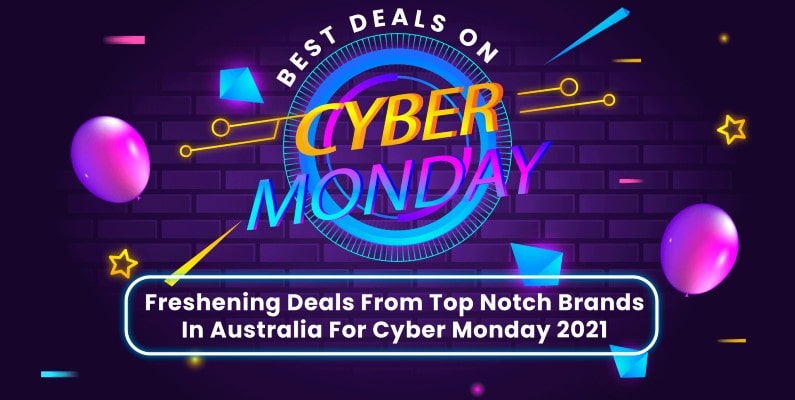 Cyber Monday 2021 - Freshening Deals From Top Notch Brands 